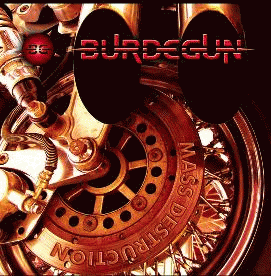 Burdegun : Mass Destruction Burdegun : Mass Destruction